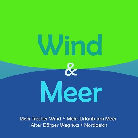 Wind Und Meer - Traumhaft An Der Nordsee Norddeich  Extérieur photo
